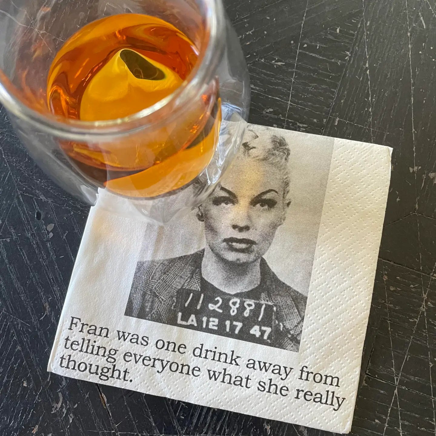 Fran was one drink ...Napkins