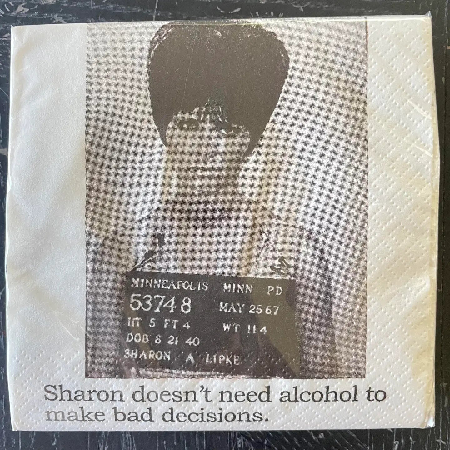 Sharon doesn't need...Napkins