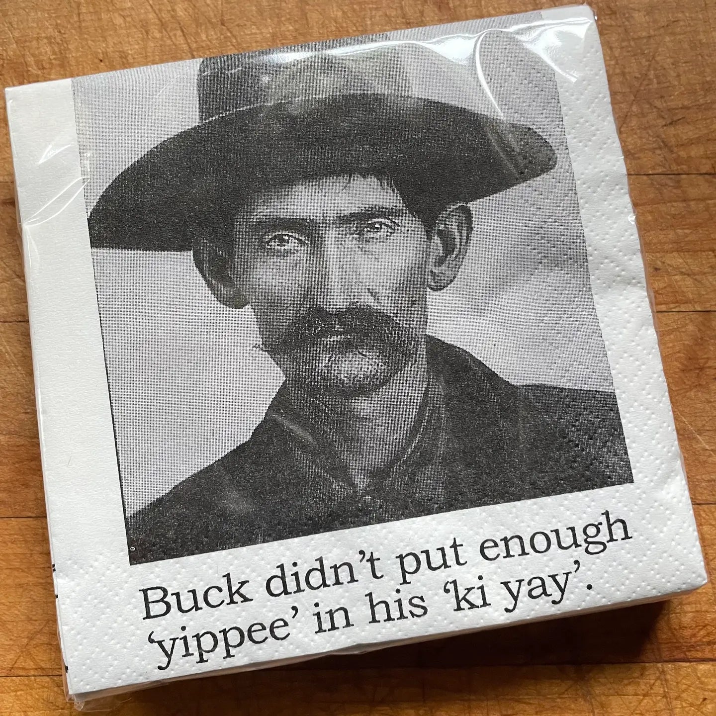 Buck didn't put ...Napkins
