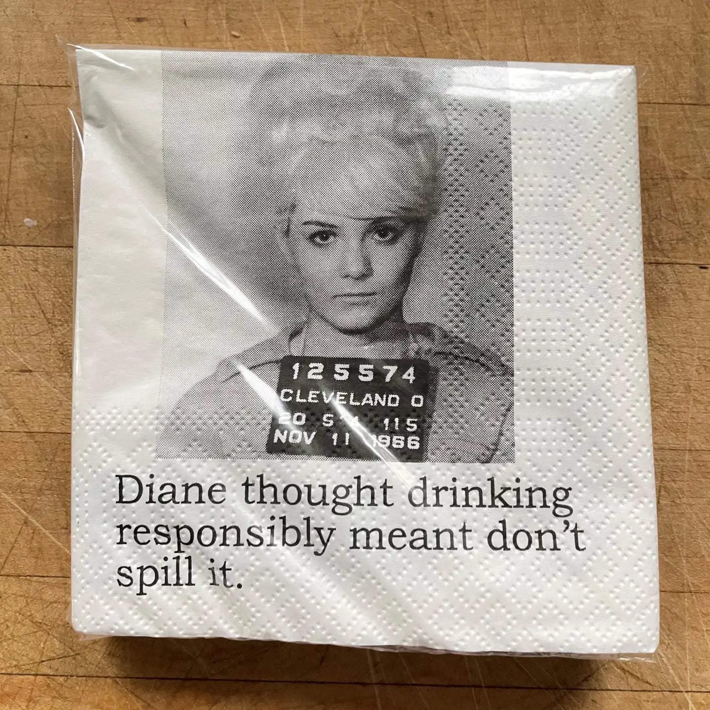 Diana thought drinking...Napkins