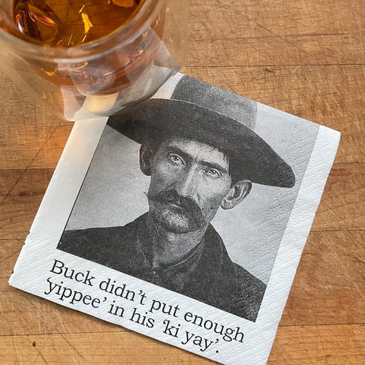 Buck didn't put ...Napkins