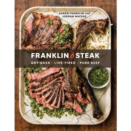 Franklin Steak Cookbook